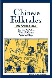 Chinese Folktales: An Anthology: An Anthology