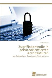 Zugriffskontrolle in Serviceorientierten Architekturen