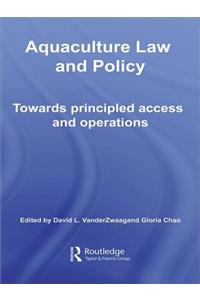 Aquaculture Law and Policy: Towards Principled Access and Operations