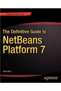 The Definitive Guide to Netbeans(tm) Platform 7