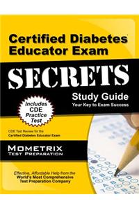 Certified Diabetes Educator Exam Secrets, Study Guide: CDE Test Review for the Certified Diabetes Educator Exam