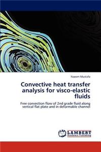 Convective Heat Transfer Analysis for Visco-Elastic Fluids