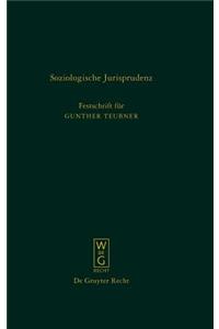 Soziologische Jurisprudenz: Festschrift Fur Gunther Teubner Zum 65. Geburtstag Am 30. April 2009