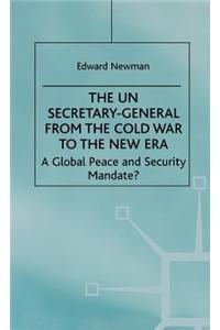 The Un Secretary-General from the Cold War to the New Era: A Global Peace and Security Mandate?