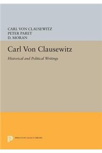 Carl Von Clausewitz: Historical and Political Writings