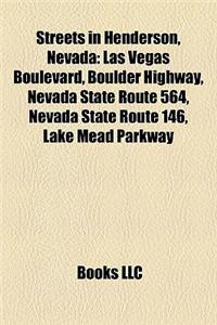 Streets in Henderson, Nevada: Las Vegas Boulevard, Boulder Highway, Nevada State Route 564, Nevada State Route 146, Lake Mead Parkway
