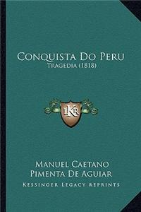 Conquista Do Peru: Tragedia (1818)