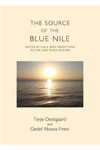 The Source of the Blue Nile: Water Rituals and Traditions in the Lake Tana Region