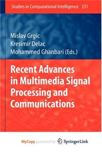 Recent Advances in Multimedia Signal Processing and Communications