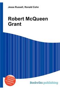Robert McQueen Grant