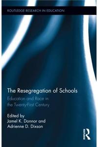 The Resegregation of Schools: Education and Race in the Twenty-First Century
