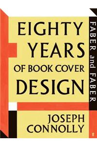 Faber and Faber: Eighty Years of Book Cover Design