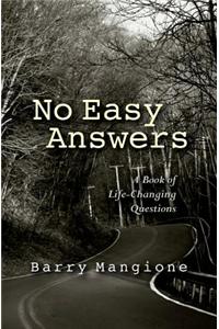 No Easy Answers: A Book of Life-Changing Questions