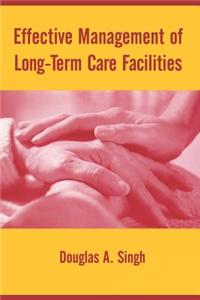 Effective Management of Long-Term Care Facilities