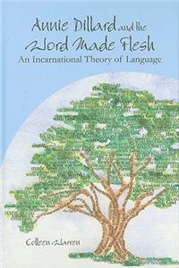 Annie Dillard and the Word Made Flesh