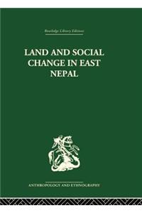 Land and Social Change in East Nepal: A Study of Hindu-Tribal Relations