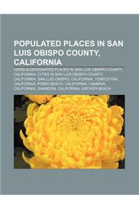 Populated Places in San Luis Obispo County, California: Census-Designated Places in San Luis Obispo County, California