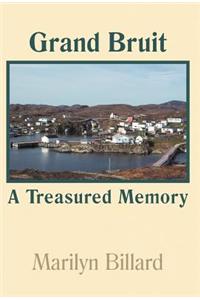 Grand Bruit: A Treasured Memory