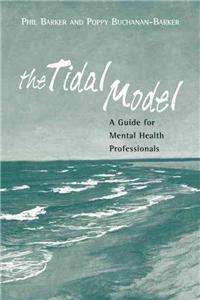 The Tidal Model: A Guide for Mental Health Professionals