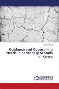 Guidance and Counselling Needs in Secondary Schools in Kenya