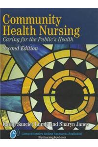 Community Health Nursing: Caring for the Public's Health [With Access Code]