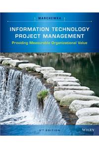 Information Technology Project Management: Providing Measurable Organizational Value [With CDROM]