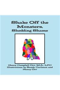 Shake Off the Monsters, Shedding Shame