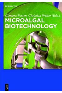 Microalgal Biotechnology: Potential and Production