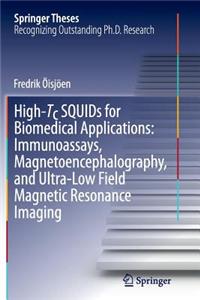 High-TC Squids for Biomedical Applications: Immunoassays, Magnetoencephalography, and Ultra-Low Field Magnetic Resonance Imaging