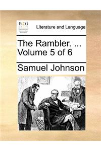 Rambler. ... Volume 5 of 6 the Rambler. ... Volume 5 of 6