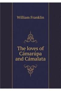Loves of Camarupa and Camalata