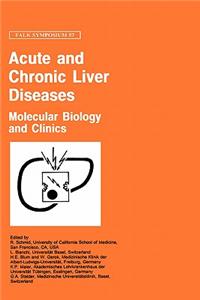 Acute and Chronic Liver Diseases: Molecular Biology and Clinics