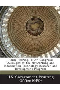 House Hearing, 110th Congress: Oversight of the Networking and Information Technology Research and Development Program