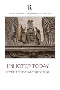 Imhotep Today: Egyptianizing Architecture