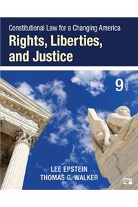 Constitutional Law for a Changing America: Rights, Liberties, and Justice (Ninth Edition)