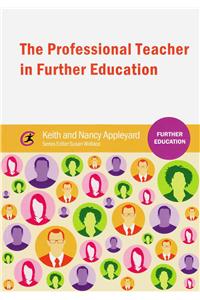 The Professional Teacher in Further Education