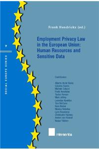Employment Privacy Law in the European Union: Human Resources and Sensitive Data