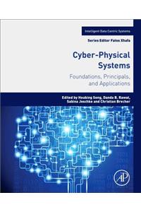 Cyber-Physical Systems: Foundations, Principles and Applications