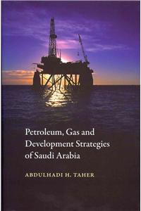Petroleum, Gas and Development Strategies of Saudi Arabia
