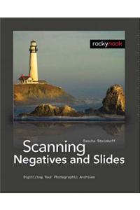Scanning Negatives and Slides: Digitizing Your Photographic Archives
