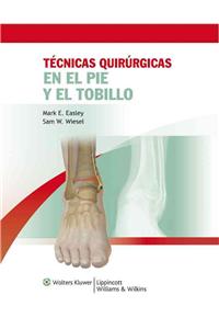 Tecnicas Quirurgicas en Pie y Tobillo