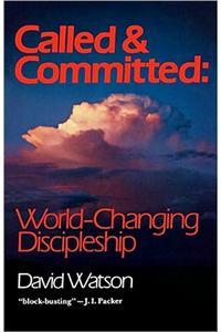 Called and Committed: World-Changing Discipleship