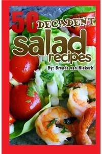 50 Decadent Salad Recipes