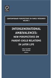 Intergenerational Ambivalences: New Perspectives on Parent-Child Relations in Later Life