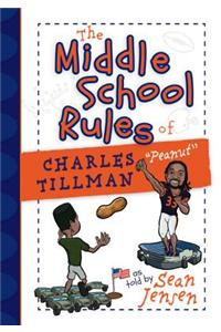 The Middle School Rules of Charles Tillman: "Peanut"