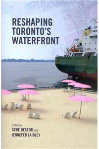 Reshaping Toronto's Waterfront