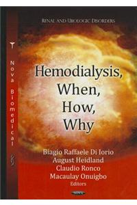 Hemodialysis, When, How, Why