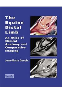 The Equine Distal Limb: Atlas of Clinical Anatomy and Comparative Imaging