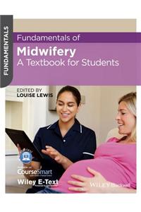 Fundamentals of Midwifery: A Textbook for Students
