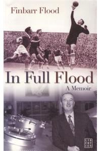 In Full Flood: A Memoir